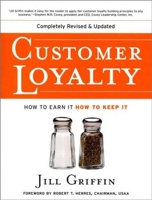 Customer Loyalty: How to Earn It, How to Keep It front cover by Jill Griffin, ISBN: 0787963887