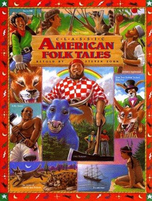 Classic American Folk Tales (Children's Classics) front cover by Steven Zorn, ISBN: 1561380628