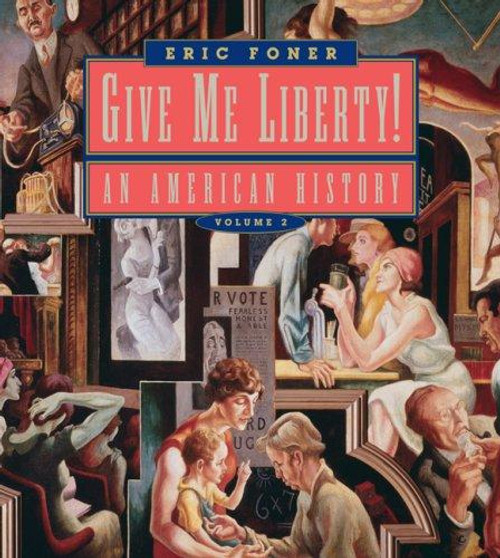 Give Me Liberty!: An American History front cover by Eric Foner, ISBN: 0393927849