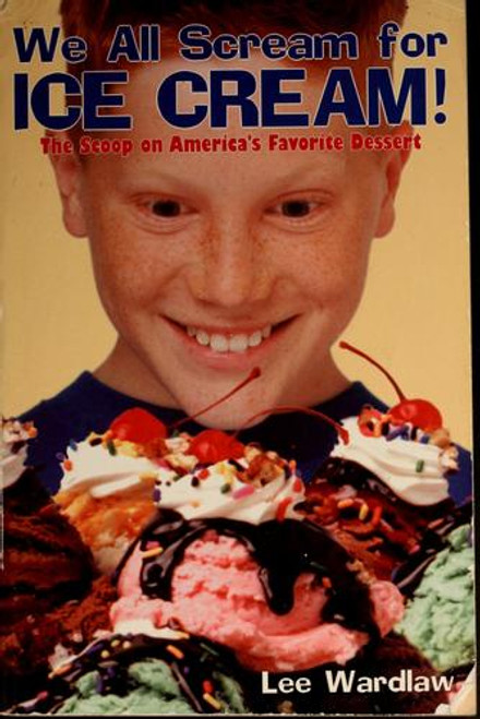 We All Scream for Ice Cream! front cover by Lee Wardlaw, ISBN: 0380802503