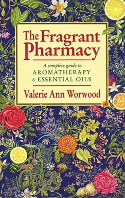 The Fragrant Pharmacy front cover by Valerie Ann Worwood, ISBN: 0553403974