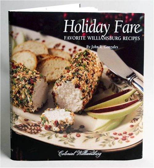 Holiday Fare: Favorite Williamsburg Recipes front cover by John R. Gonzales, ISBN: 0879351969