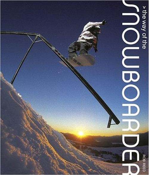 The Way of the Snowboarder front cover by Rob Reed, ISBN: 0810959399