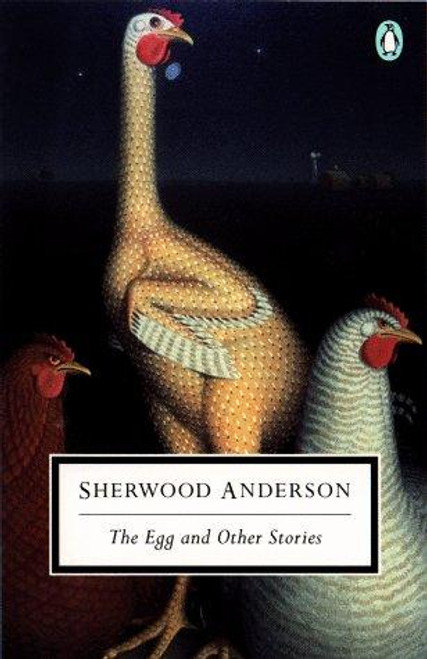 The Egg and Other Stories (Penguin Twentieth-Century Classics) front cover by Sherwood Anderson, ISBN: 014118079X