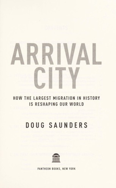 Arrival City: How the Largest Migration in History Is Reshaping Our World front cover by Doug Saunders, ISBN: 0375425497