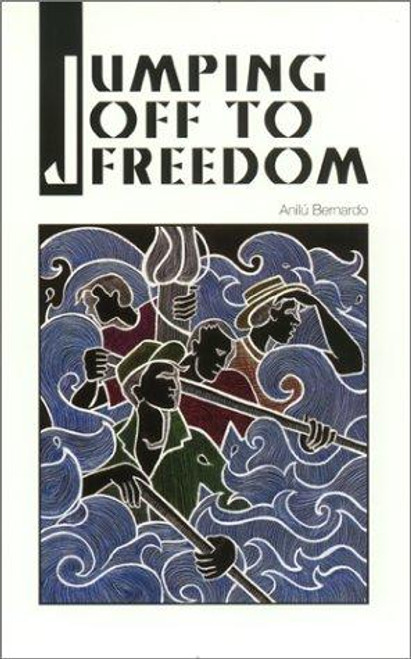 Jumping Off to Freedom front cover by Anilu Bernardo, ISBN: 1558850880