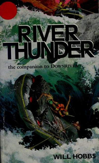 River Thunder front cover by Will Hobbs, ISBN: 0440226813