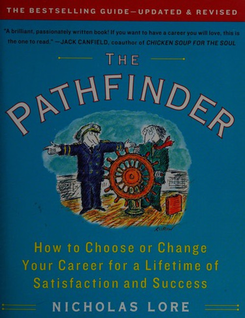 The Pathfinder: How to Choose or Change Your Career for a Lifetime of Satisfaction and Success (Touchstone Books (Paperback)) front cover by Nicholas Lore, ISBN: 1451608322