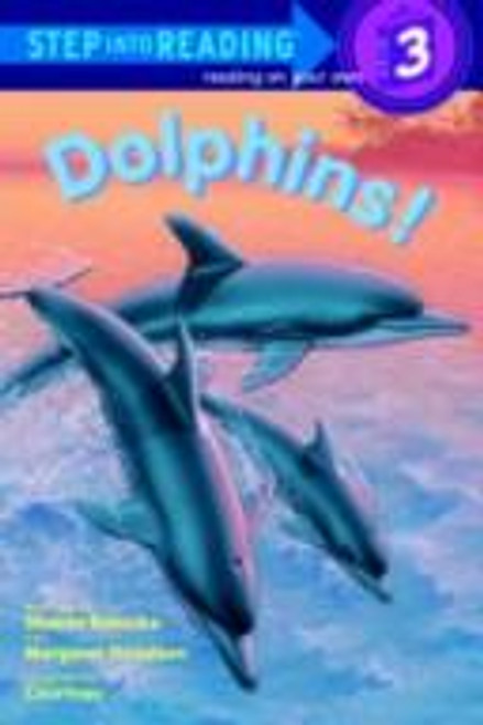 Dolphins! (Step Into Reading, Step 3) front cover by Sharon Bokoske, Margaret Davidson, ISBN: 0679844376