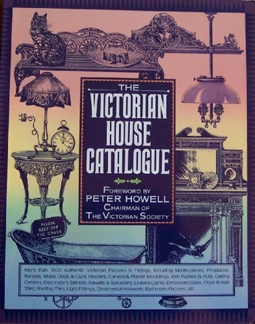 The Victorian House Catalogue front cover by Peter Howell, ISBN: 080698614X