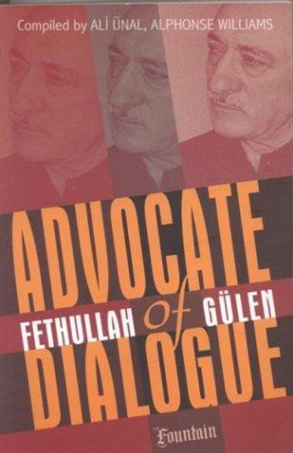 Advocate of Dialogue: Fethullah Gulen front cover by Ali Unal, ISBN: 0970437013