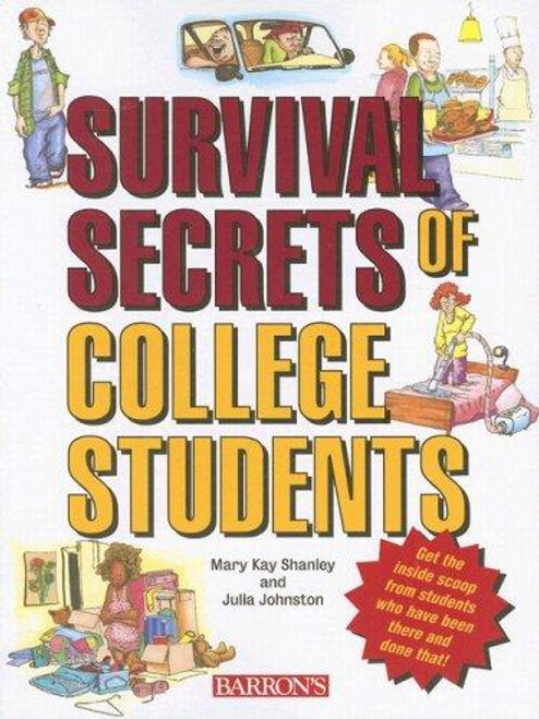 Survival Secrets of College Students front cover by Julia Johnston,Mary Kay Shanley, ISBN: 0764135724