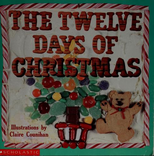 The Twelve Days of Christmas front cover by Claire Counihan, ISBN: 0590429183