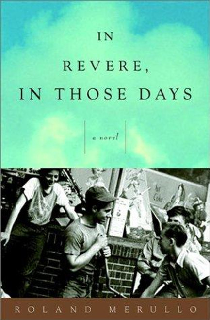 In Revere, in Those Days front cover by Roland Merullo, ISBN: 0375714057