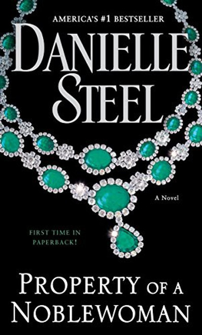 Property of a Noblewoman front cover by Danielle Steel, ISBN: 0425285391