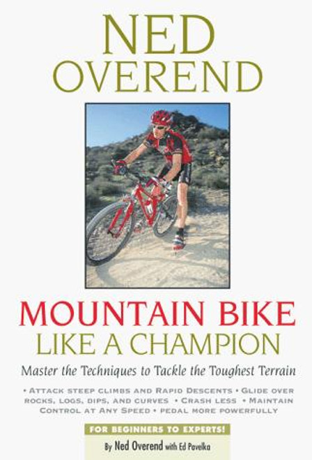 Mountain Bike Like a Champion front cover by Ned Overend,Ben Hewitt,Ed Pavelka, ISBN: 1579540813