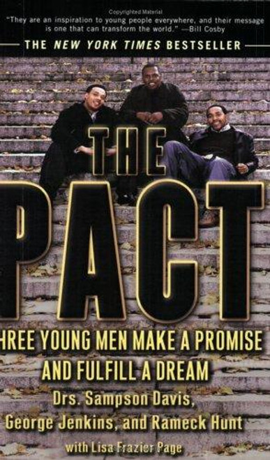 The Pact: Three Young Men Make a Promise and Fulfill a Dream front cover by Sampson Davis,George Jenkins,Rameck Hunt,Lisa Frazier Page, ISBN: 157322989X