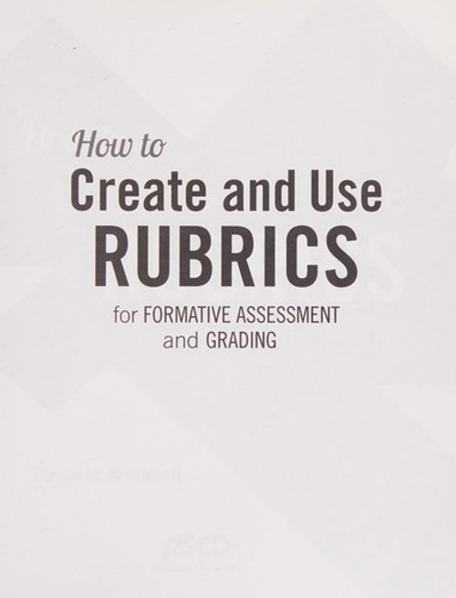 How to Create and Use Rubrics for Formative Assessment and Grading front cover by Susan M. Brookhart, ISBN: 1416615075