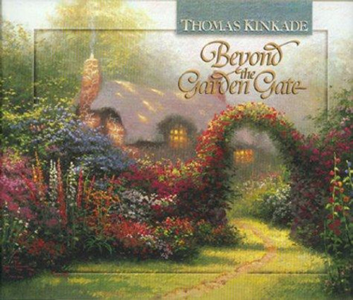 Beyond the Garden Gate (Lighted Path Collection®) front cover by Thomas Kinkade, ISBN: 1565075404