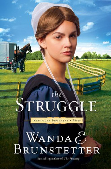 The Struggle (Kentucky Brothers) front cover by Wanda E. Brunstetter, ISBN: 1616260890