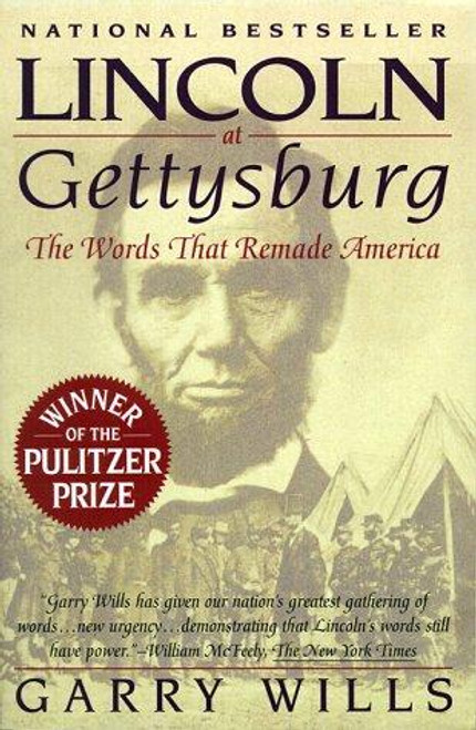 Lincoln at Gettysburg: the Words That Remade America front cover by Garry Wills, ISBN: 0671867423