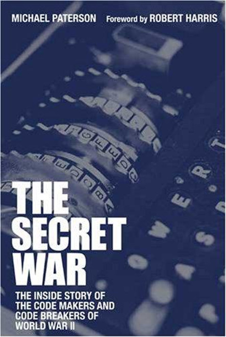 The Secret War: Personal Accounts of the secret heroes of World War II front cover by Michael Paterson, ISBN: 0715327194