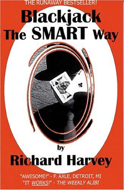 Blackjack The Smart Way, Revised 3rd Edition front cover by Richard Harvey, ISBN: 096721825X