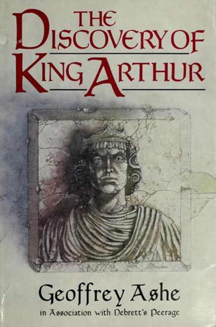 The Discovery of King Arthur front cover by Geoffrey Ashe, ISBN: 0385190328