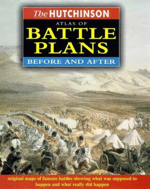 Hutchinson Atlas of Battle Plans front cover by John Pimlott, ISBN: 1859862411