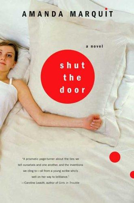 Shut the Door: A Novel front cover by Amanda Marquit, ISBN: 0312319304