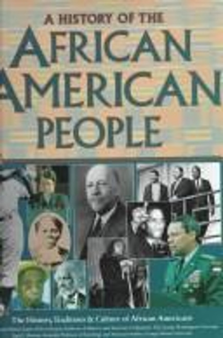 A History of the African American People: The History, Traditions & Culture of African Americans front cover by James Oliver Horton, ISBN: 0831755148