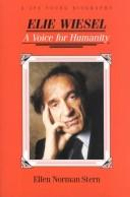 Elie Wiesel: A Voice for Humanity front cover by Ellen Norman Stern, ISBN: 0827606168