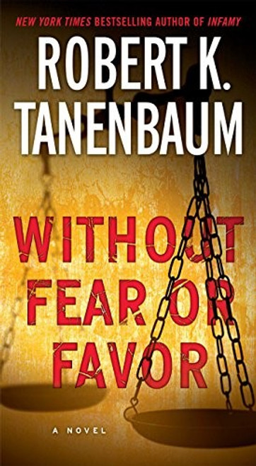 Without Fear or Favor: A Novel (29) (A Butch Karp-Marlene Ciampi Thriller) front cover by Robert K. Tanenbaum, ISBN: 1476793247
