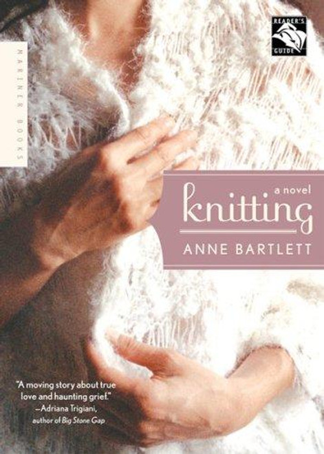 Knitting: A Novel front cover by Anne Bartlett, ISBN: 0618710477