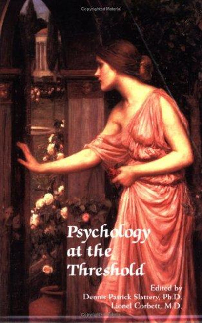 Psychology at the Threshold front cover by Dennis Patrick Slattery , ISBN: 0972396608