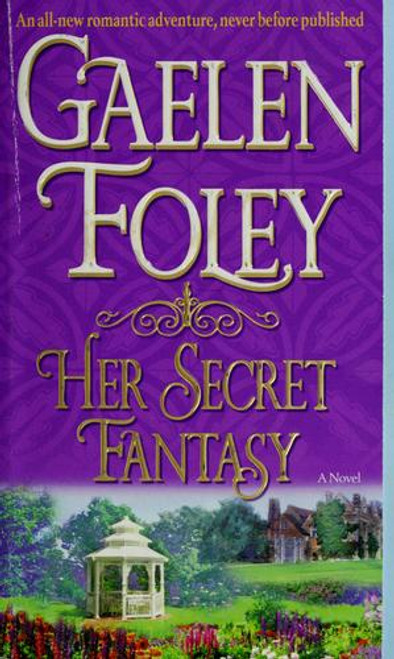 Her Secret Fantasy front cover by Gaelen Foley, ISBN: 034549668X