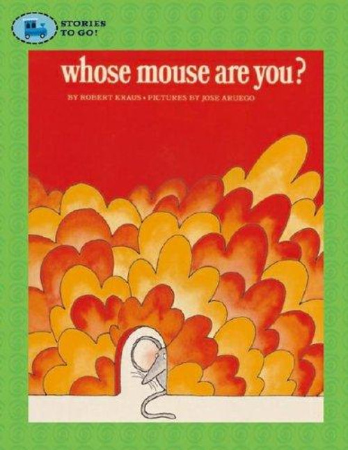 Whose Mouse Are You? front cover by Robert Kraus, Jose Aruego, ISBN: 1416903119