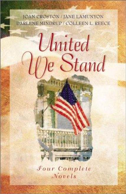 United We Stand: Candleshine/The Rising Son/Escape on the Wind/C for Victory front cover by Colleen L. Reece, Darlene Mindrup, Jane LaMunyon, Joan Croston, ISBN: 1586605232
