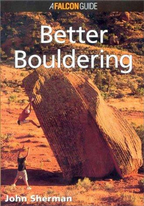 Better Bouldering (How To Climb Series) front cover by John Sherman, ISBN: 1575400871