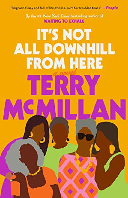 It's Not All Downhill From Here: A Novel front cover by Terry McMillan, ISBN: 1984823752