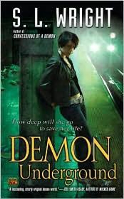 Demon Underground (An Allay Novel) front cover by S.L. Wright, ISBN: 0451463676