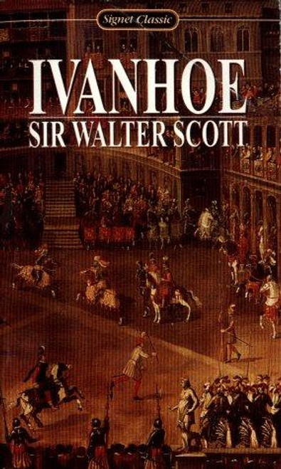 Ivanhoe (Signet Classic) front cover by Sir Walter Scott, ISBN: 0451521943