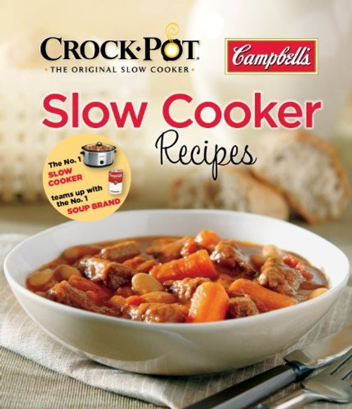 Campbell's Crock-Pot and Slow Cooker Recipes front cover by Publications International Ltd.,Favorite Brand Name Recipes, ISBN: 1450824080