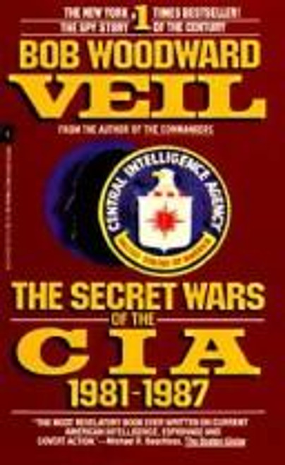 Veil: the Secret Wars of the Cia 1981-1987 front cover by Woodward, ISBN: 0671661590