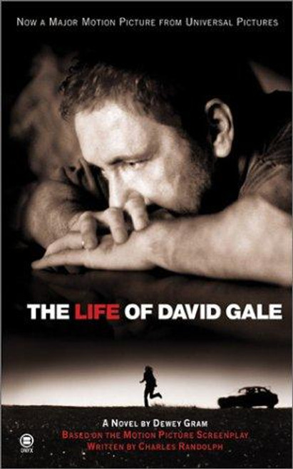 The Life of David Gale front cover by Dewey  Gram, ISBN: 0451410718