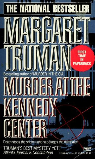 Murder at the Kennedy Center (Capital Crime Mysteries) front cover by Margaret Truman, ISBN: 0449212084