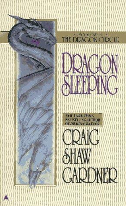 The Dragon Circle: Dragon Sleeping front cover by Craig Shaw Gardner, ISBN: 0441002609