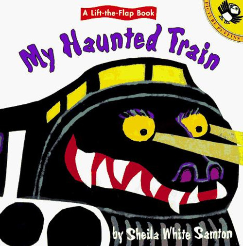 My Haunted Train: Lift-The-Flap front cover by Sheila White Samton, ISBN: 0140553762