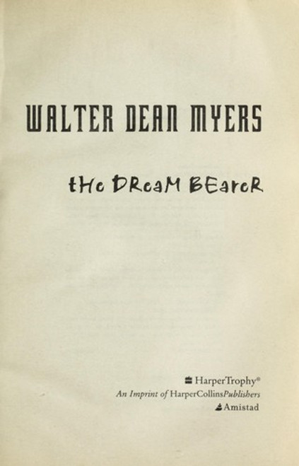 The Dream Bearer front cover by Walter Dean Myers, ISBN: 0064472892