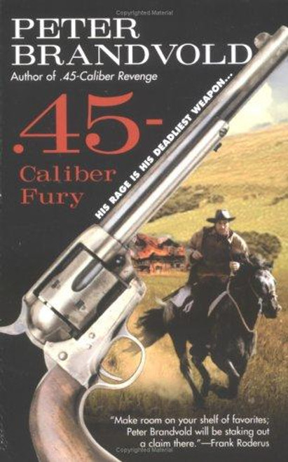 .45-Caliber Fury (Cuno Massey) front cover by Peter Brandvold, ISBN: 0425201074